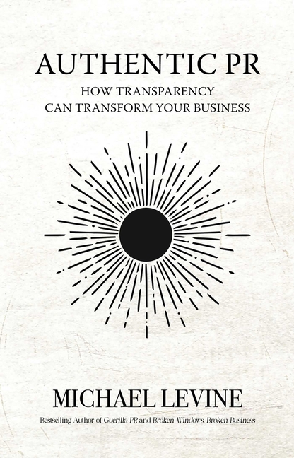 Authentic PR: How Transparency Can Transform Your Business