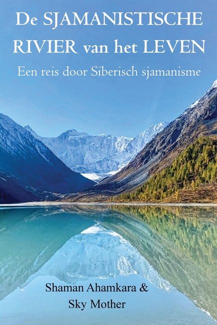 De Sjamanistische Rivier van het Leven: Een reis door Siberisch sjamanisme