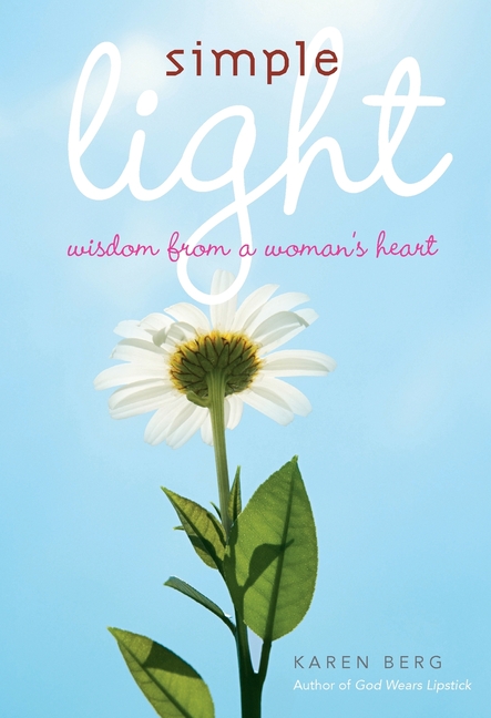 Simple Light: Wisdom From a Woman's Heart