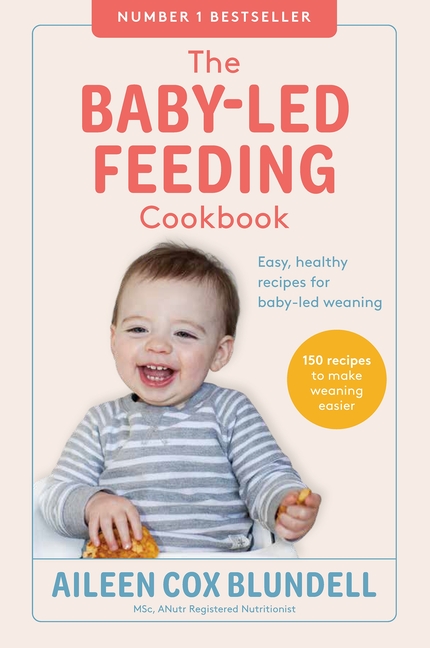 The Baby Led Feeding Cookbook