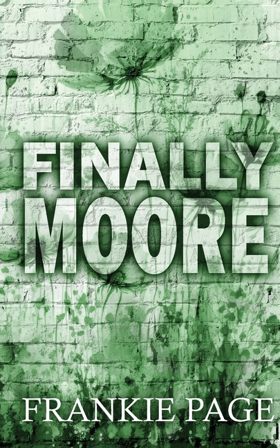 Finally Moore: A friend to lovers, fake fiancé romance