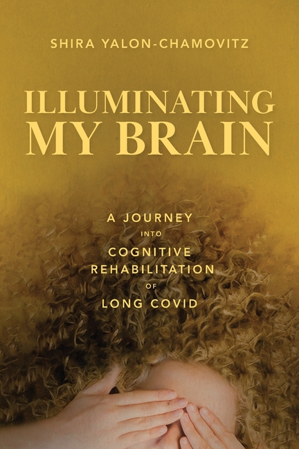 Illuminating My Brain: A Journey into Cognitive Rehabilitation of Long Covid