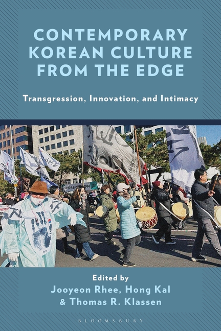Contemporary Korean Culture from the Edge: Transgression, Innovation, and Intimacy