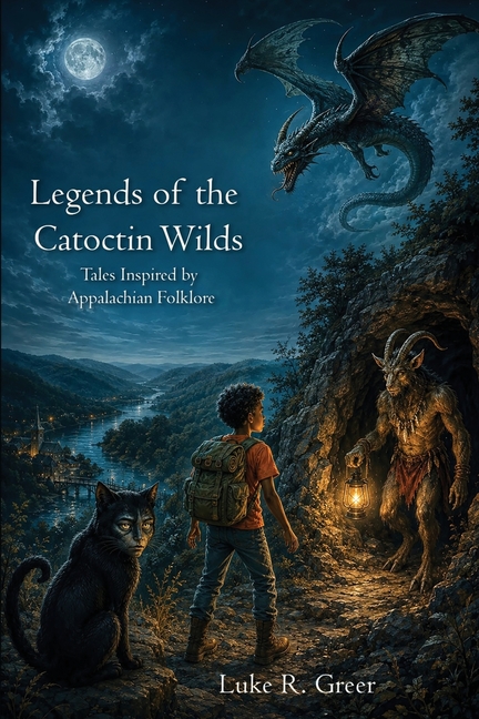 Legends of the Catoctin Wilds: Tales Inspired by Appalachian Folklore