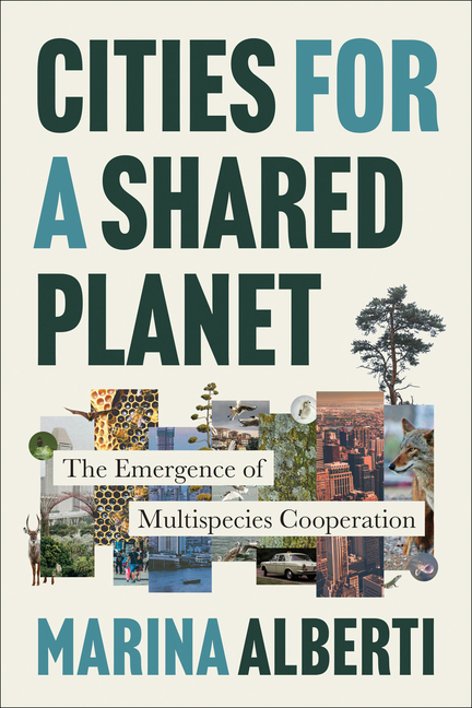 Cities for a Shared Planet: The Emergence of Multispecies Cooperation