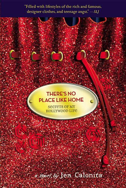 There's No Place Like Home: Secrets of My Hollywood Life