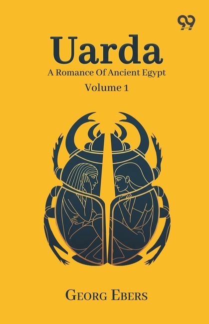 Uarda: A Romance Of Ancient Egypt Volume 1