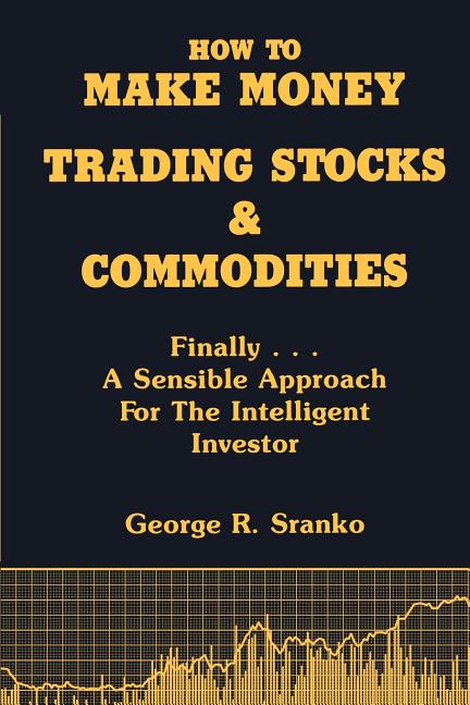 How to Make Money Trading Stocks & Commodities