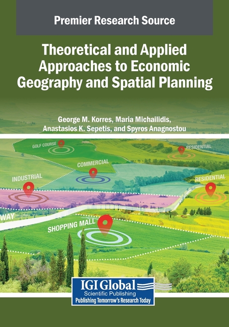 Theoretical and Applied Approaches to Economic Geography and Spatial Planning
