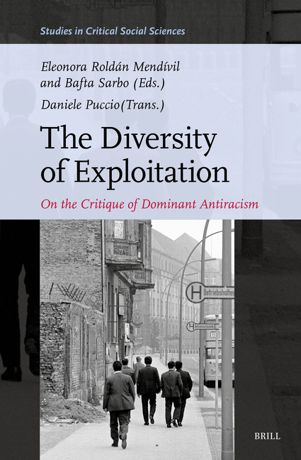 The Diversity of Exploitation: On the Critique of Dominant Antiracism