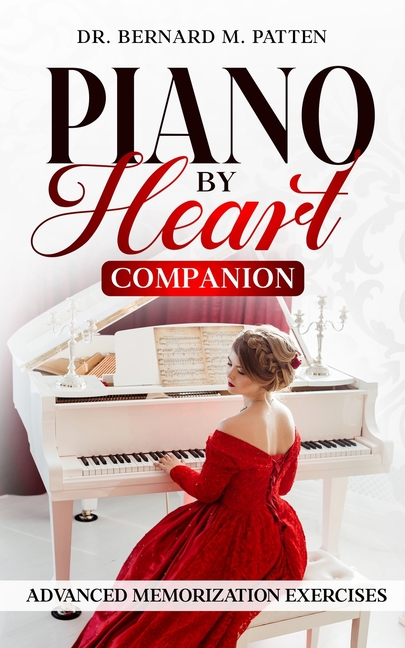 Piano by Heart Companion: Advanced Piano Memorization Exercises
