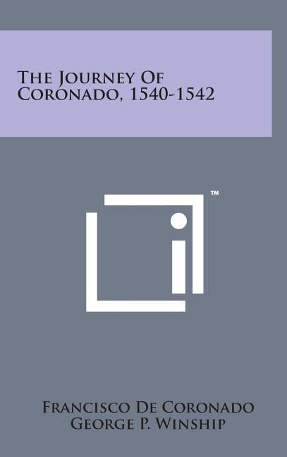 The Journey of Coronado, 1540-1542
