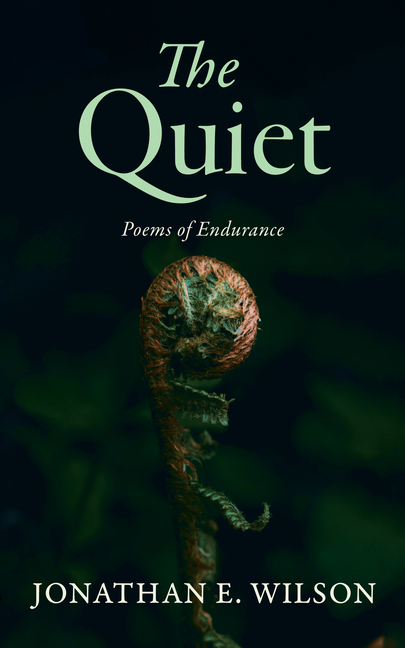 The Quiet: Poems of Endurance