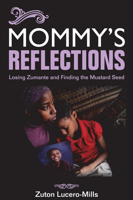 Mommy's Reflections: Losing Zumante and Finding the Mustard Seed