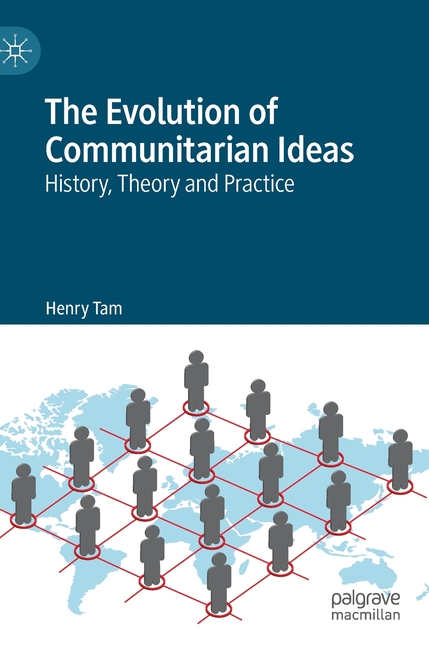 The Evolution of Communitarian Ideas: History, Theory and Practice