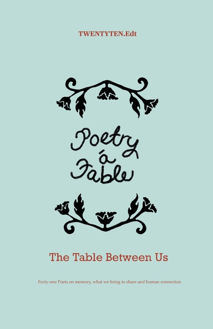 Poetry A Table: The Table Between Us