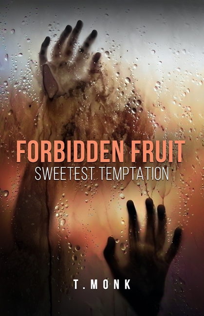 Forbidden Fruit: Sweetest Temptation