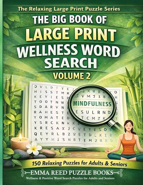 Wellness & Positive Word Search Puzzles for Adults and Seniors: 150 Easy-to-Read Wellness Themed Word Search Puzzles for Adults and Seniors Relaxing B