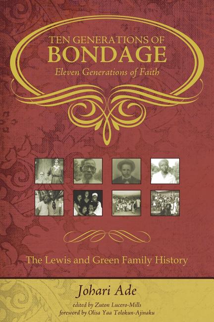 Ten Generations of Bondage: Eleven Generations of Faith