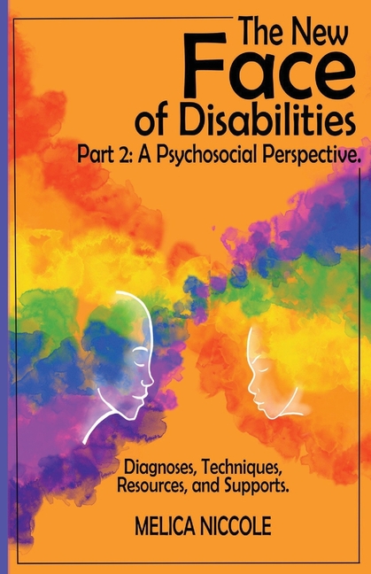 The New Face of Disabilities Part 2: A Psychosocial Perspective: A Psychosocial Perspective