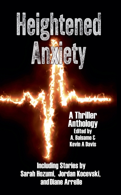Heightened Anxiety: A Thriller Anthology