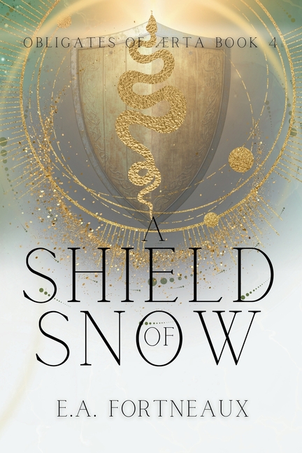 A Shield of Snow: The Obligates of Ærta Book 4