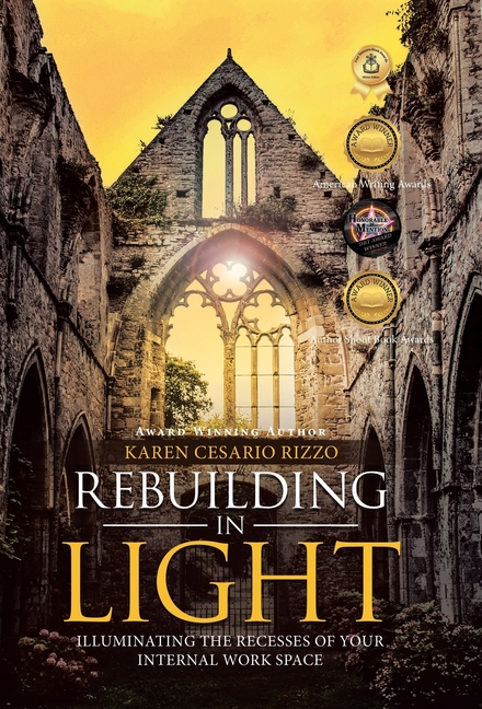 Rebuilding in Light: Illuminating the Recesses of Your Internal Work Space
