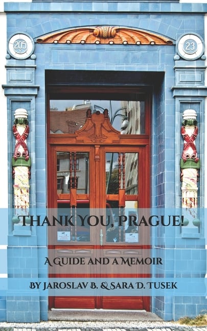Thank You, Prague!: A Guide and a Memoir