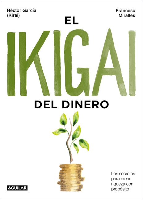 El Ikigai del Dinero / The Ikigai of Money