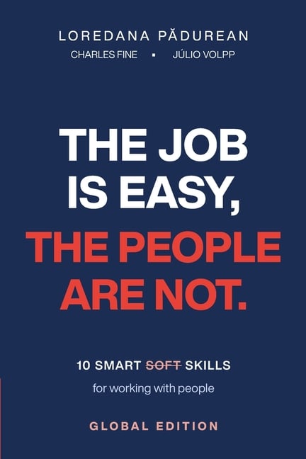 The Job Is Easy the People Are Not