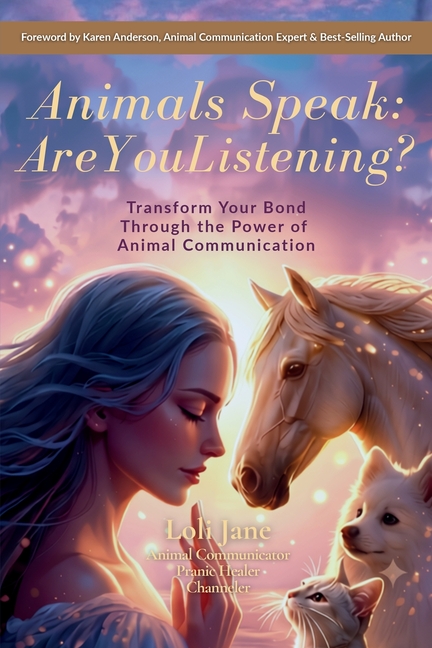Animals Speak: Are You Listening?
