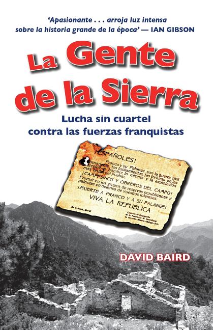 La gente de la sierra: Lucha sin cuartel contra las fuerzas franquistas