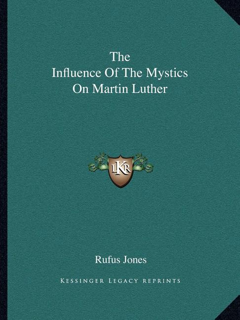 The Influence Of The Mystics On Martin Luther