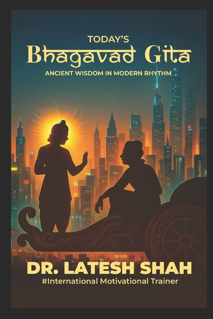 Today's Bhagvad Gita`: Ancient Wisdom in Modern Rythm