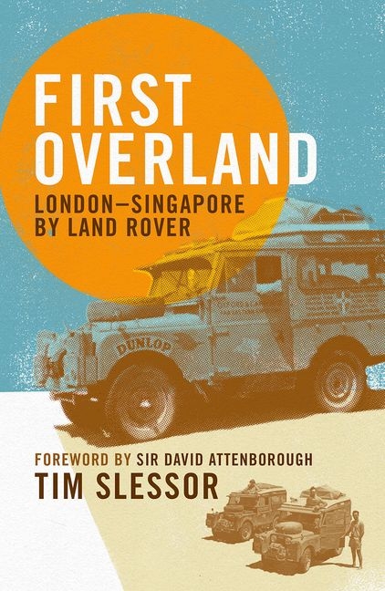 First Overland: London-Singapore by Land Rover