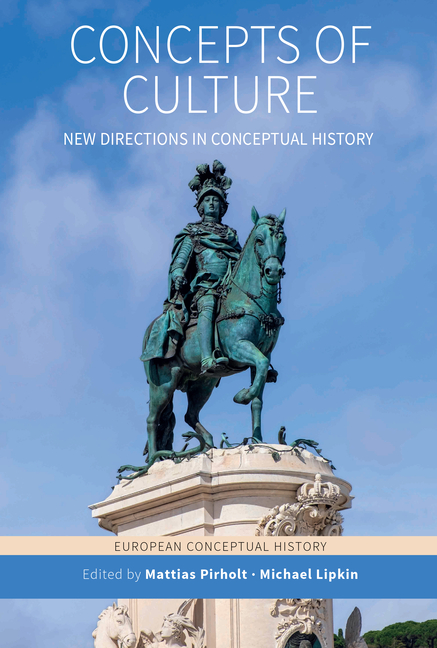 Concepts of Culture: New Directions in Conceptual History