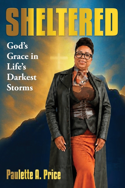 Sheltered: God's Grace in Life's Darkest Storms