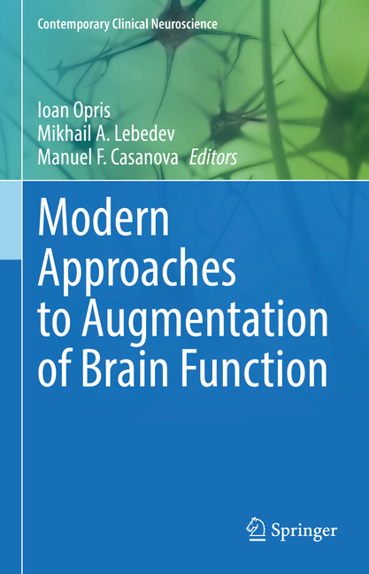 Modern Approaches to Augmentation of Brain Function