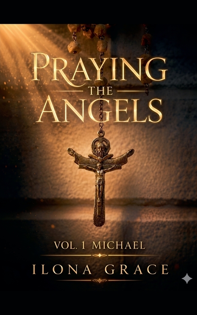 Praying the Angels: Michael