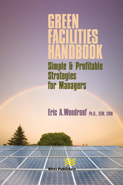 Green Facilities Handbook: Simple and Profitable Strategies for Managers