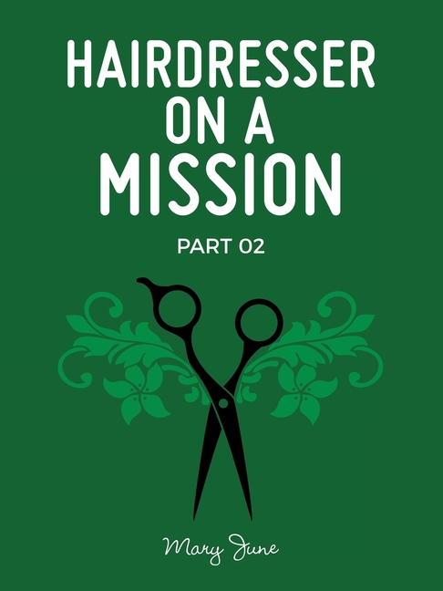 Hairdresser On a Mission Part 02