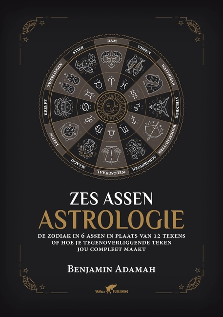 Zes Assen Astrologie: De zodiak in 6 assen in plaats van 12 tekens of hoe je tegenoverliggende teken jou compleet maakt