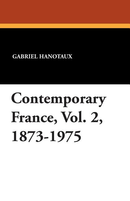 Contemporary France, Vol. 2, 1873-1975