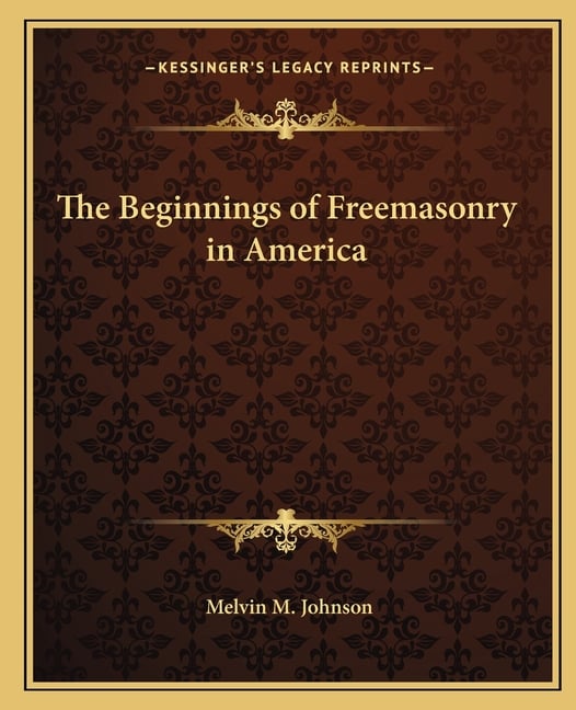 The Beginnings of Freemasonry in America