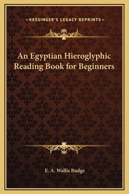 An Egyptian Hieroglyphic Reading Book for Beginners