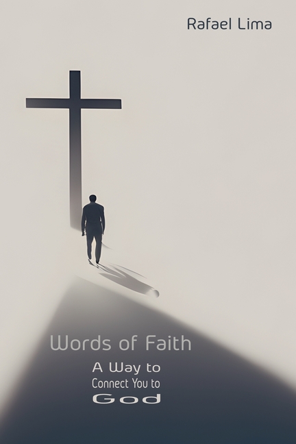 Words of Faith: A Way to Connect You to God