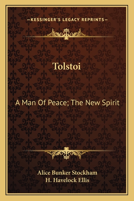 Tolstoi: A Man Of Peace; The New Spirit