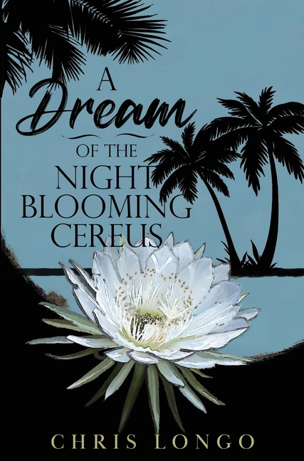A Dream of the Night-Blooming Cereus