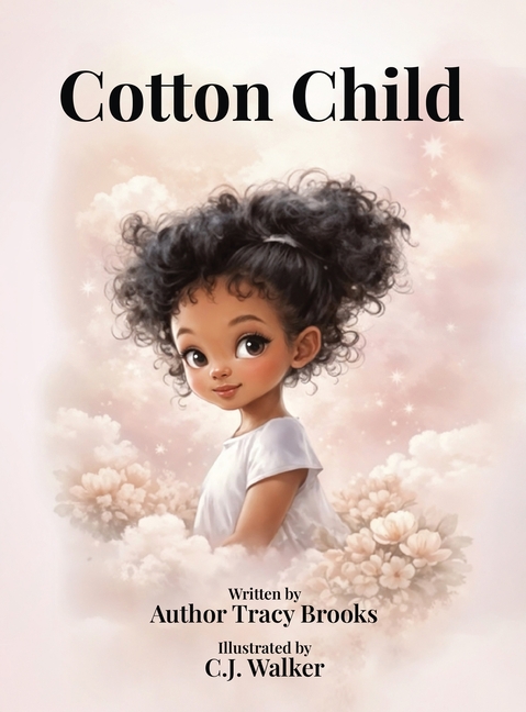 Cotton Child: A Story of Love, Empathy, and the Bond Between Parent and Child