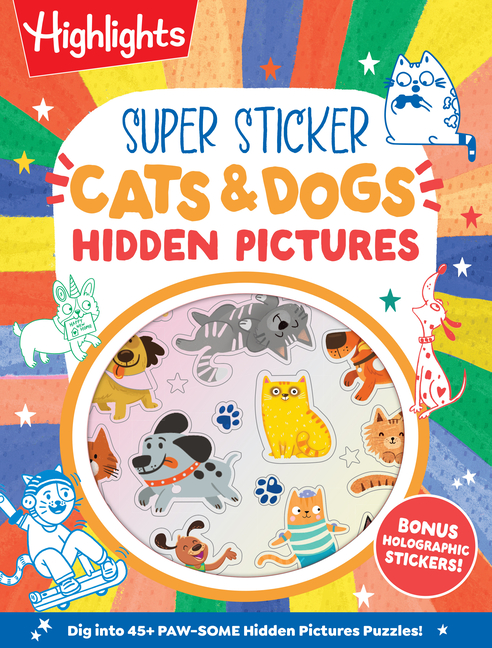 Super Sticker Cats & Dogs Hidden Pictures: Animal Sticker Book with Hidden Pictures Puzzles, Adorable Cat and Dog Scenes and Eye-Catching Foil Sticker